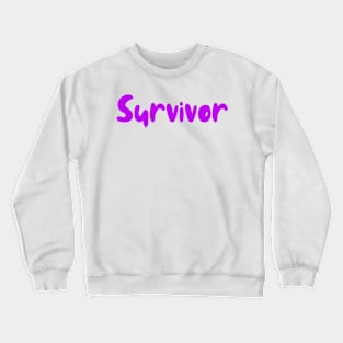 Survivor Funny Saying Fashion Crewneck Sweatshirt